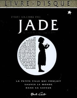 Jade - la petite fille qui voulait sauver le monde dans sa saveur