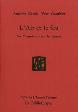L'air et le feu - les Français vus par les Russes