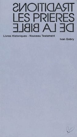 Traditions - les prières de la bible - livres historiques - nouveau testament