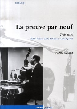 La preuve par neuf - trois trios : teddy wilson, duke ellington, ahmad jamal