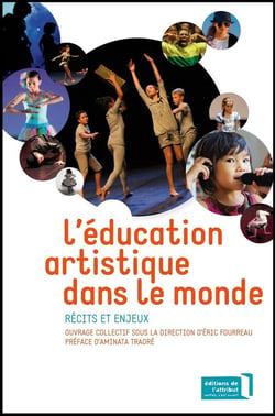 L'éducation artistique dans le monde - récits et enjeux