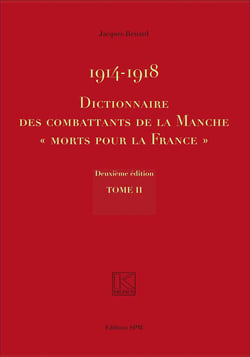 1914-1918 dictionnaire des combattants de la Manche Tome 1 Tome 2