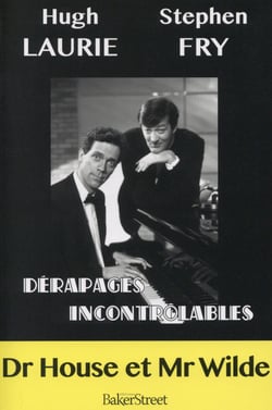 Dérapages incontrolables - Dr House et Mr Wilde