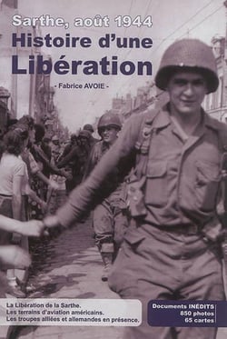 Sarthe, août 1944 : histoire d'une libération