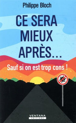 Ce sera mieux après... sauf si on est trop cons !