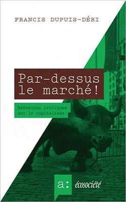 Par-dessus le marché ! réflexions critiques sur le capitalisme