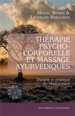 Thérapie psychocorporelle et massage ayurvédiques : théorie et pratique de l'événement