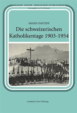 Die schweizerischen katholikentage 1903-1954