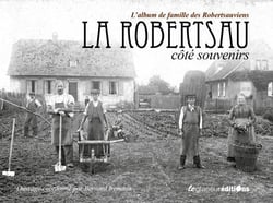 La Robertsau côté souvenirs - l'album de famille des Robertsauviens