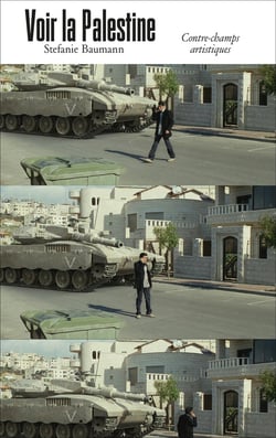 Voir la Palestine : Contre-champs artistiques