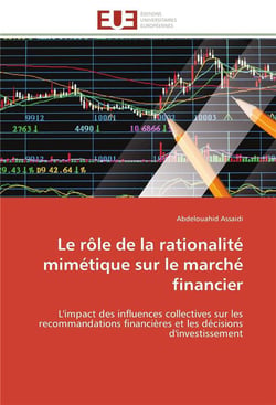 Le role de la rationalite mimetique sur le marche financier - l'impact des influences collectives su