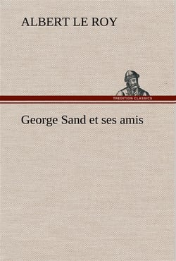 George sand et ses amis
