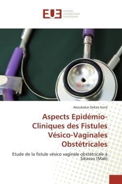 Aspects epidemio-cliniques des fistules vesico-vaginales obstetricales - etude de la fistule vesico