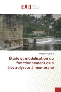 Étude et modélisation du fonctionnement d'un électrolyseur à membrane