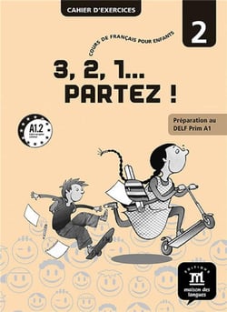3, 2, 1... partez ! a1.2 - préparation au delf prim a1 - cahier d'exercices