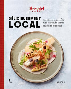 Délicieusement local : recettes originales avec Breydel et autres délices de chez nous