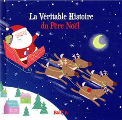 La véritable histoire du Père Noël