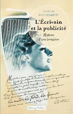 L'écrivain et la publicité : histoire d'une tentation