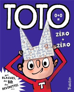 Toto le super-zéro ! Tome 0. : zéro + zéro