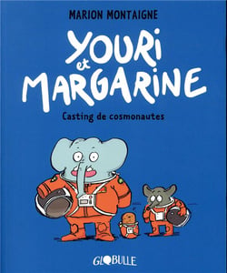 Youri et Margarine Tome 1 : casting de cosmonautes