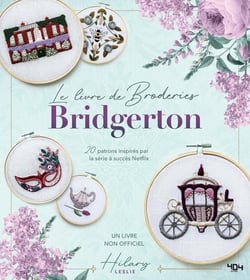 Bridgerton : Le livre de broderies : Un livre non officiel