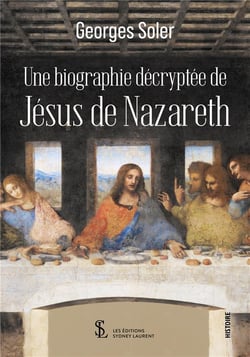 Une biographie decryptee de jesus de nazareth