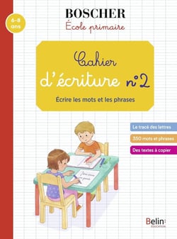 Cahier d'ecriture 2 - écrire les mots et les phrases