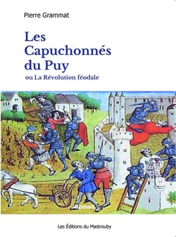 Les capuchonnés du Puy - ou la Révolution féodale
