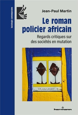 Le roman policier africain : Regards critiques sur des sociétés en mutation