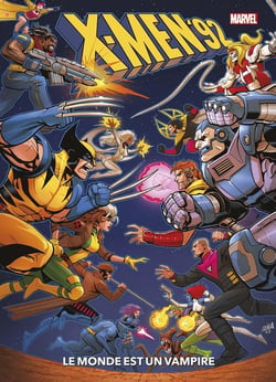 X-Men '92 Tome 1 : le monde est un vampire
