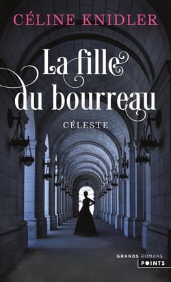 La fille du bourreau Tome 1 : Céleste