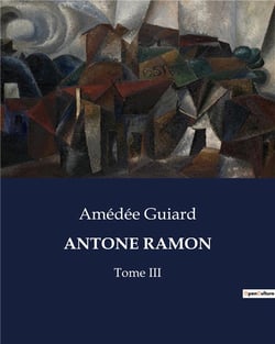 Antone ramon - tome iii