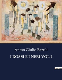 I ROSSI E I NERI VOL I : Intrighi e fallimenti di una rivolta genovese