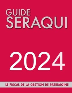Guide Séraqui : Le fiscal de la gestion de patrimoine (édition 2024)