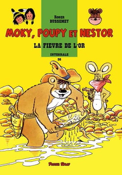 Moky, Poupy et Nestor : Intégrale vol.36 : la fièvre de l'or