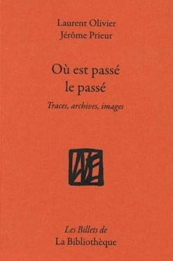 Ou est passé le passé : traces, archives, images