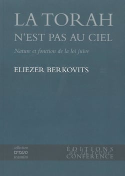 La torah n'est pas au ciel - nature et fonction de la loi juive