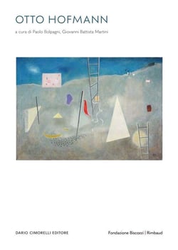 Otto Hofmann : L'imaginaire et le réel. Du Bauhaus, un artiste libre. Oeuvres 1930-1954
