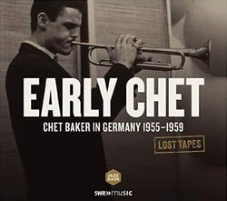 Early Chet: Chet Baker en Allemagne 1955-1959