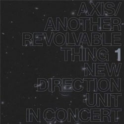 Axis/Another Revolvable Thing 1