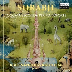 Sorabji : toccata Seconda pour piano - Sanchez-Aguilera