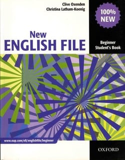 NEW ENGLISH FILE: BEGINNER: STUDENT'S BOOK: SIX-LEVEL GENERAL ENGLISH COURSE FOR ADULTS