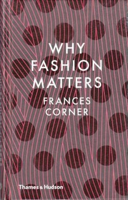 Why fashion matters