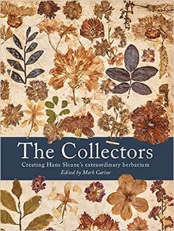 The collectors: creating hans sloane's extraordinary herbarium