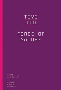 Toyo ito force of nature