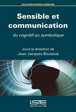 Sensible et communication - du cognitif au symbolique