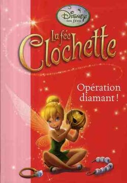 La Fée Clochette Tome 8 : opération diamant !