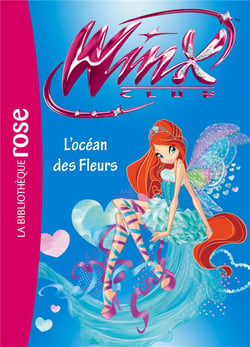 Winx Club Tome 51 : l'océan des fleurs
