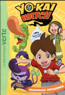 Yo-kai Watch 04 - Mauvaise influence