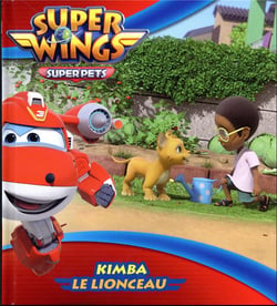 Super Wings - Kimba le lionceau